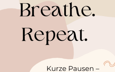 Kurze Pausen – die unterschätzte Kraft der 5 bis 15 Minuten