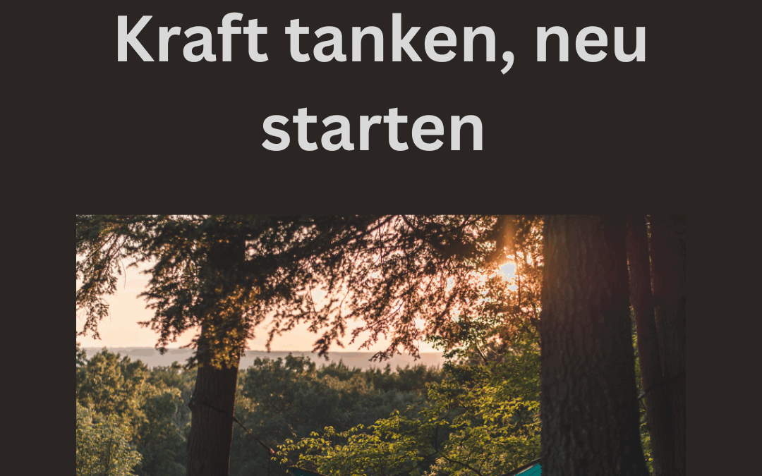 Die längere Pause – Übergang gestalten, Kraft tanken, neu starten