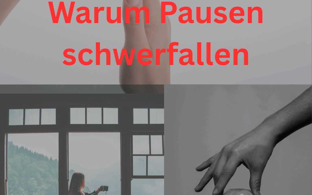 Warum Pausen schwerfallen