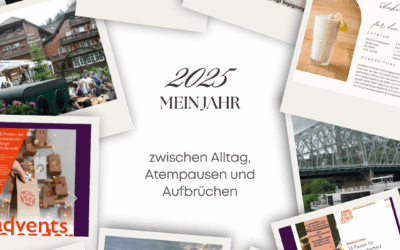 Mein Jahr 2025 – zwischen Alltag, Atempausen und Aufbrüchen