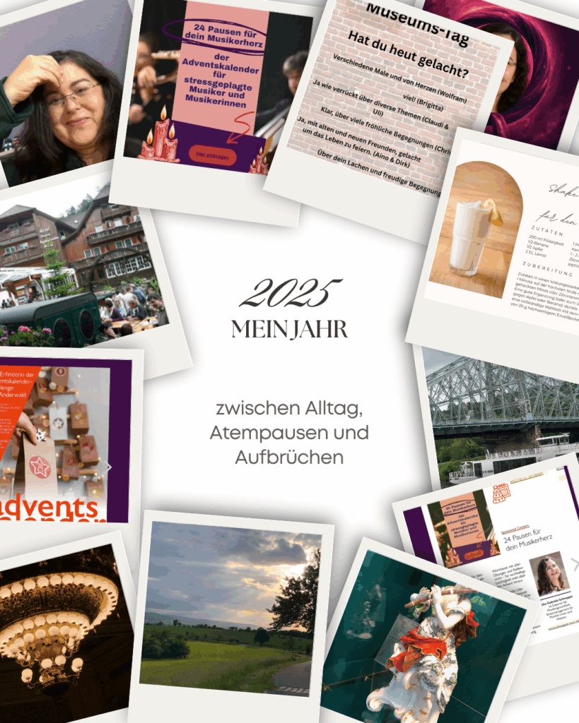 Collage zum Jahresrückblick 2025 von Gabriela Schneppat mit Fotos aus ihrem Jahr – darunter Konzert- und Reisemomente, Beiträge zur Adventsaktion „24 Pausen für dein Musikerherz“, Social-Media-Posts und persönliche Bilder. In der Mitte steht: „2025 – Mein Jahr zwischen Alltag, Atempausen und Aufbrüchen“.